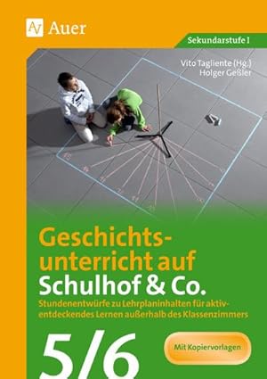Seller image for Geschichtsunterricht auf Schulhof & Co. Klasse 5-6 for sale by Wegmann1855