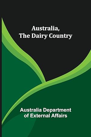 Seller image for Australia, The Dairy Country for sale by moluna