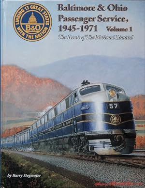 Immagine del venditore per BALTIMORE & OHIO PASSENGER SERVICE, 1945-1971-VOLUME 1 : The Route of The National Limited venduto da Martin Bott Bookdealers Ltd