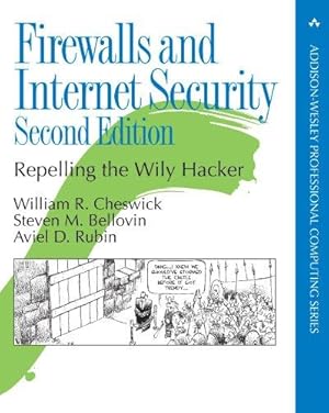 Bild des Verkufers fr Firewalls and Internet Security: Repelling the Wily Hacker (Addison-Wesley Professional Computing) zum Verkauf von WeBuyBooks