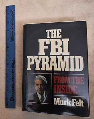 Seller image for The FBI Pyramid From The Inside for sale by Mullen Books, ABAA