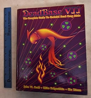 Seller image for Deadbase VII: The Complete Guide To Grateful Dead Songlists (Signed) for sale by Mullen Books, ABAA