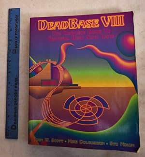 Seller image for Deadbase VIII: The Complete Guide To Grateful Dead Songlists for sale by Mullen Books, ABAA