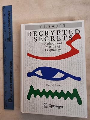 Decrypted Secrets: Methods And Maxims Of Cryptology