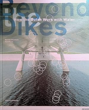 Bild des Verkufers fr Beyond the Dikes. How the Dutch Work with Water zum Verkauf von Klondyke