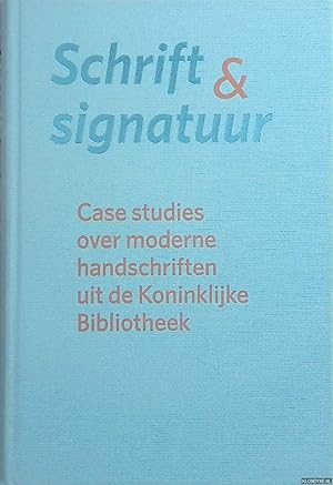 Immagine del venditore per Schrift & signatuur. Case studies over moderne handschriften uit de Koninklijke Bibliotheek venduto da Klondyke