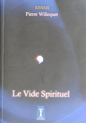 Bild des Verkufers fr Le Vide spirituel et la dialectique me/esprit zum Verkauf von Bouquinerie L'Ivre Livre