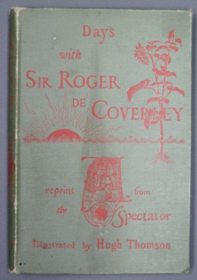 Days with Sir Roger de Coverley. A Reprint from "The Spectator"