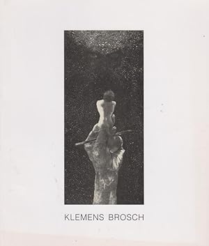 Klemens Brosch, 1894 - 1926 [erscheint anlässlich der Ausstellung Klemens Brosch 1894 - 1926 in d...