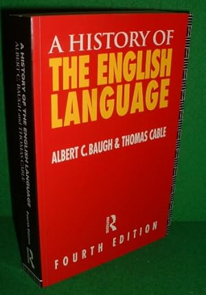 Imagen del vendedor de A HISTORY OF THE ENGLISH LANGUAGE Fourth Edition a la venta por booksonlinebrighton