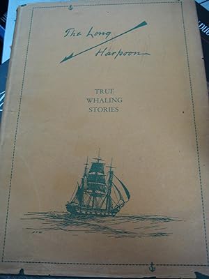Imagen del vendedor de The Long Hapoon True Whaling Stories a la venta por Ralstons Reads