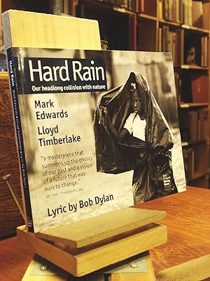 Bild des Verkufers fr Hard Rain : Our Headlong Collision with Nature zum Verkauf von Henniker Book Farm and Gifts