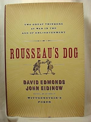 Immagine del venditore per Rousseau's Dog : Two Great Thinkers at War in the Age of Enlightenment venduto da Henniker Book Farm and Gifts