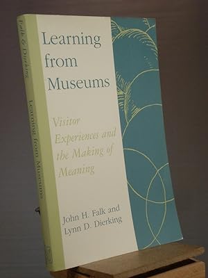 Seller image for Learning from Museums: Visitor Experiences and the Making of Meaning (American Association for State and Local History) for sale by Henniker Book Farm and Gifts