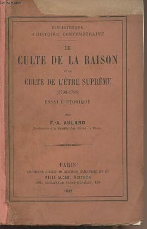 Bild des Verkufers fr Le culte de la raison et le culte de l'tre suprme (1793-1794) Essai historique zum Verkauf von Le-Livre
