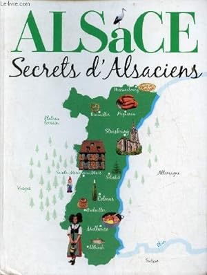 Image du vendeur pour Alsace secrets d'alsaciens. mis en vente par Le-Livre