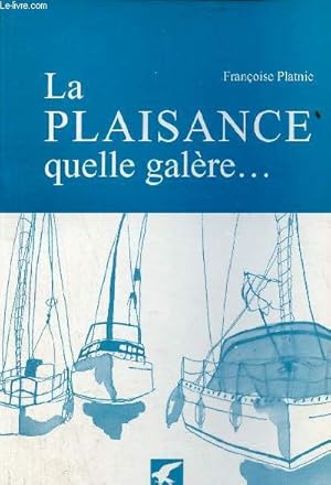 Imagen del vendedor de La plaisance quelle galre . a la venta por Le-Livre