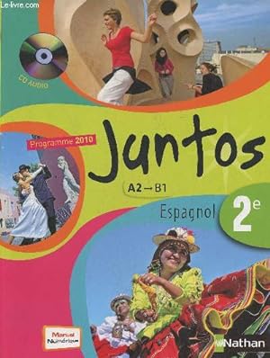 Image du vendeur pour Juntos espagnol 2e- Programme 2010 mis en vente par Le-Livre