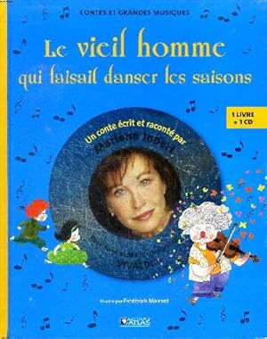 Image du vendeur pour Le vieil homme qui faisaint danser les saisons Inclus 1 CD audio mis en vente par Le-Livre