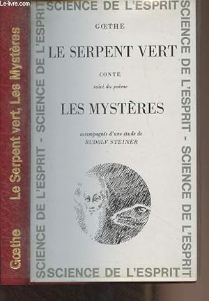 Image du vendeur pour Le serpent vert, conte suivi du pome Les Mystres, accompagns d'une tude de Rudolf Steiner mis en vente par Le-Livre