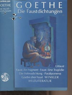 Bild des Verkufers fr Die Faustdichtungen (Urfaust, Faust ein fragment, Faust eine tragdie, paralipomena, Goethe ber Faust) zum Verkauf von Le-Livre