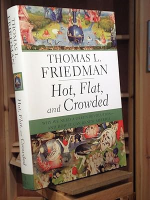 Immagine del venditore per Hot, Flat, and Crowded: Why We Need a Green Revolution--and How It Can Renew America venduto da Henniker Book Farm and Gifts