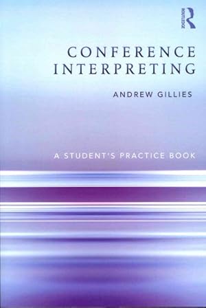 Imagen del vendedor de Conference Interpreting : A Student  s Practice Book a la venta por GreatBookPricesUK