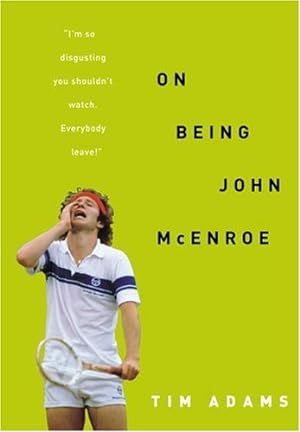 Imagen del vendedor de On Being John McEnroe a la venta por Reliant Bookstore