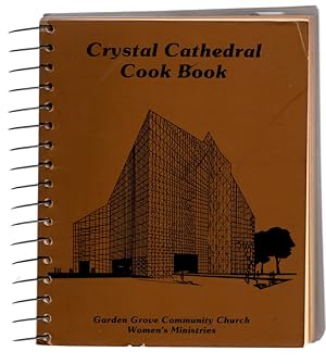 1981, CRYSTAL CATHEDRAL COOK BOOK,GARDEN GROVE, CALIFORNIA, COMMUNITY CHURCH WOMEN'S MINISTRIES, ...