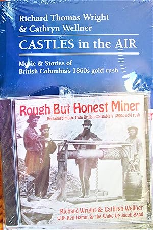 Seller image for Castles in the Air. Music & Stories of British Columbia's 1860s Gold Rush. Includes Cd for sale by Ken Jackson