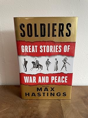 Seller image for Soldiers: Great Stories of War and Peace SIGNED, FIRST EDITION, FIRST PRINTING for sale by M&K Reeders