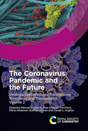 Bild des Verkufers fr Coronavirus Pandemic and the Future : Virology, Epidemiology, Translational Toxicology and Therapeutics zum Verkauf von GreatBookPrices