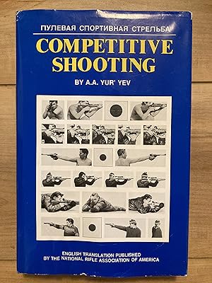 Seller image for Competitive Shooting: Techniques and Training for Rifle, Pistol, and Running Game Target Shooting for sale by Forecastle Books