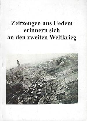 Zeitzeugen aus Uedem erinnern sich an den zweiten Weltkrieg