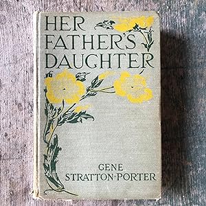 Seller image for Her Father's Daughter. by Gene Stratton-Porter for sale by Under the Covers Antique Books