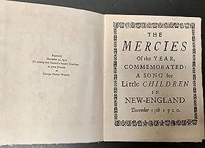 Seller image for The Mercies of the Year, Commemorated: A Song for Little Children In New-England. December 13th 1720 for sale by Royoung Bookseller, Inc. ABAA