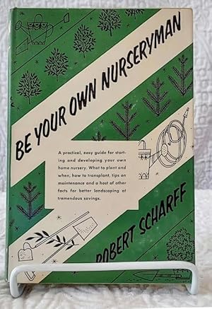 BE YOUR OWN NURSERYMAN