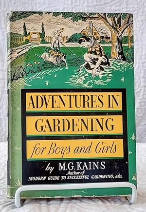 ADVENTURES IN GARDENING FOR BOYS AND GIRLS