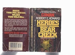 Imagen del vendedor de Heroes of Bear Creek: The Wildest West of All By the Immortal Creator of Conan - Robert E Howard ( Comprising A Gent from Bear Creek, the Pride of Bear Creek, Mayhem on Bear Creek)( Breckinridge Elkins & Bearfield Buckner ) a la venta por Leonard Shoup