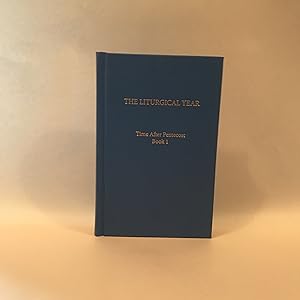 Imagen del vendedor de Liturgical Year, The: Vol. 10: Time After Pentecost Book 1 a la venta por Preserving Christian Publications, Inc