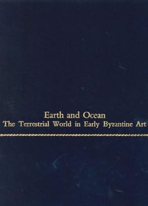 Bild des Verkufers fr Earth and Ocean: Terrestrial World in Early Byzantine Art (College Art Association Monograph): The Terrestrial World in Early Byzantine Art: 43 zum Verkauf von WeBuyBooks