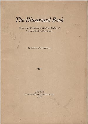 Seller image for The Illustrated Book - Notes on an Exhibition in the Print Gallery of The New York Public Library for sale by Manian Enterprises