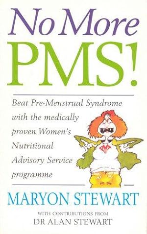 Bild des Verkufers fr No More PMS!: Beat Pre-Menstrual Syndrome with the medically proven Women's Nutritional Advisory Service Programme zum Verkauf von WeBuyBooks