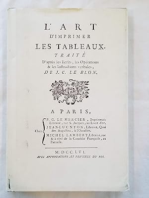 Presenting a Facsimile Edition of Coloritto by J.C. Le Blon, 1667-1741, Inventor and Developer of...