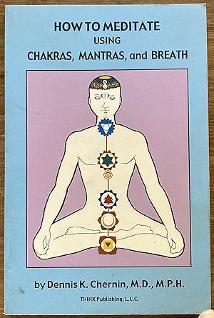 Seller image for How to Meditate Using Chakras, Mantras, and Breath for sale by Molly's Brook Books