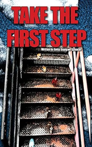 Seller image for Take the First Step by Osuigwe-Spencer, Anita [Paperback ] for sale by booksXpress