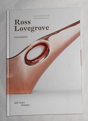 Immagine del venditore per Ross Lovegrove - Convergence (Centre Pompidou, Paris 12 Avril - 3 Juillet 2017) venduto da David Bunnett Books