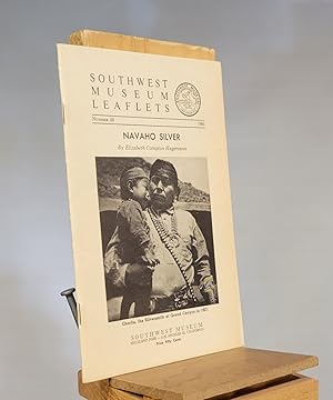 Southwest Museum Leaflets : Navaho Silver