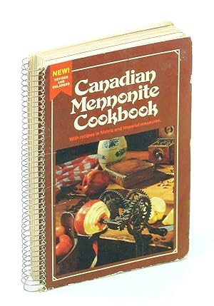 Bild des Verkufers fr Canadian Mennonite Cookbook - With Recipes in Metric and Imperial Measures zum Verkauf von RareNonFiction, IOBA