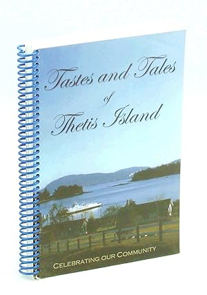 Bild des Verkufers fr Tastes and Tales of Thetis Island - Celebrating Our Community [British Columbia Cookbook] zum Verkauf von RareNonFiction, IOBA